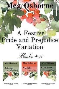 A Festive Pride and Prejudice Variation Books 4-6
