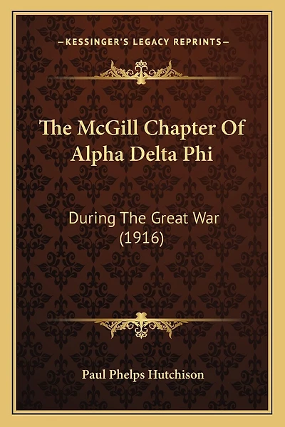 The McGill Chapter Of Alpha Delta Phi: During The Great War (1916)
