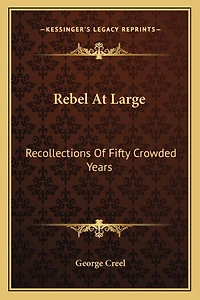 Rebel At Large: Recollections Of Fifty Crowded Years