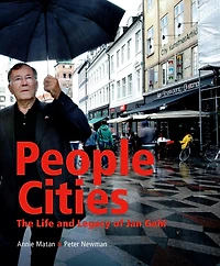 People Cities: The Life and Legacy of Jan Gehl