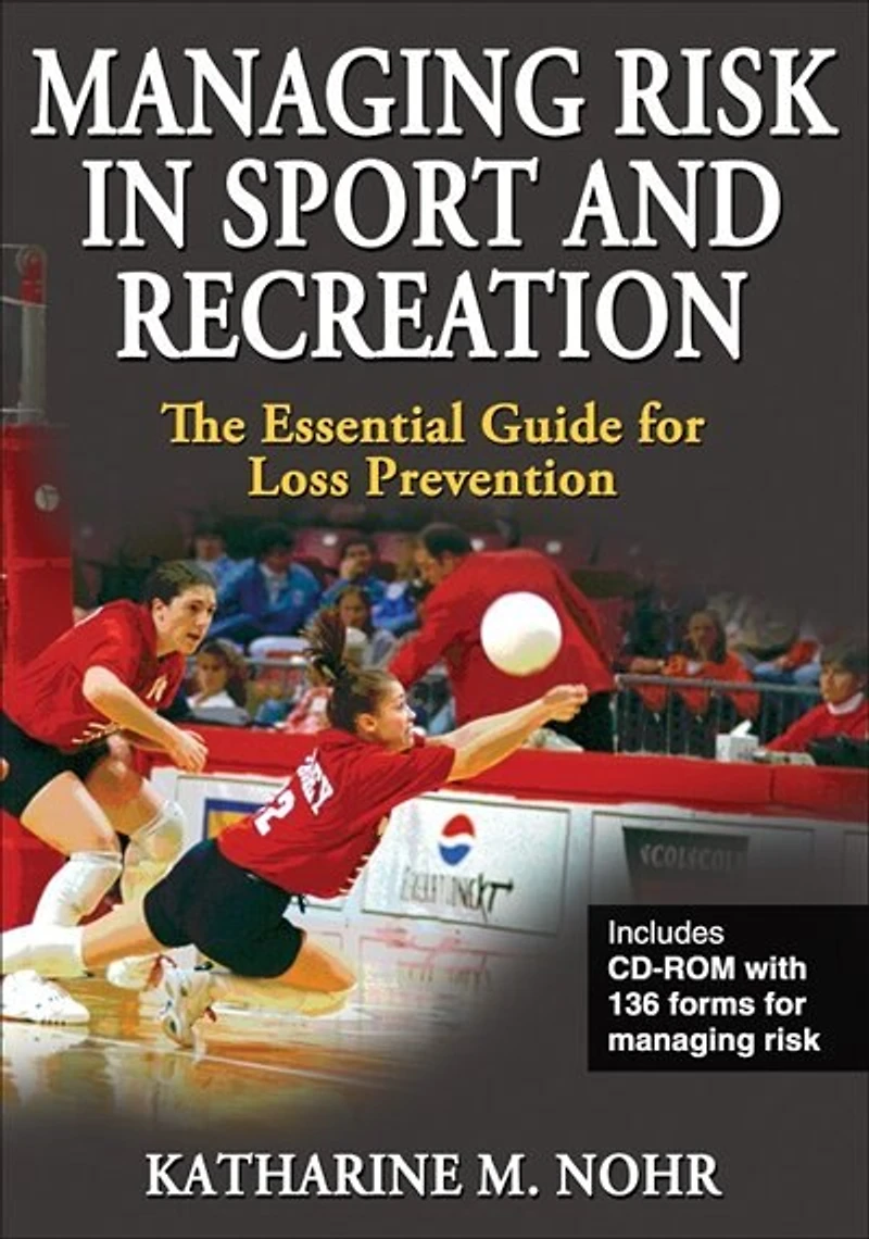 Managing Risk in Sport and Recreation: The Essential Guide For Loss Prevention