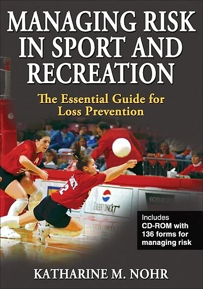 Managing Risk in Sport and Recreation: The Essential Guide For Loss Prevention