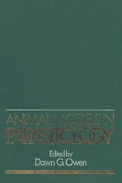 Animal Models in Parasitology: A Symposium Held at the Royal Zoological Society, Regents Park, London, in March 1981