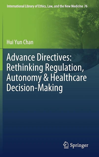 Advance Directives: Rethinking Regulation, Autonomy And Healthcare Decision-making
