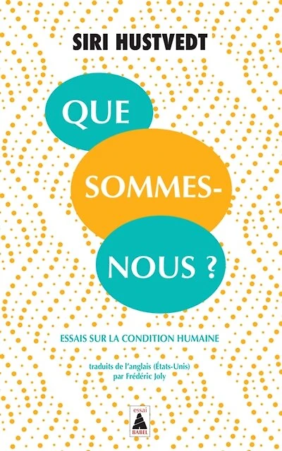 Que sommes-nous ?: essais sur la condition humaine