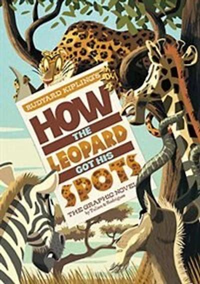 How The Leopard Got His Spots: Graphic Novel