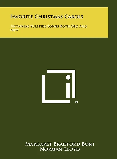 Favorite Christmas Carols: Fifty-Nine Yuletide Songs Both Old And New