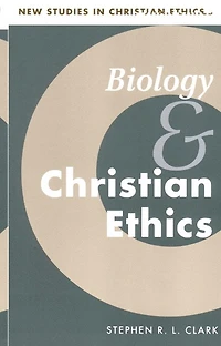 Biology and Christian Ethics