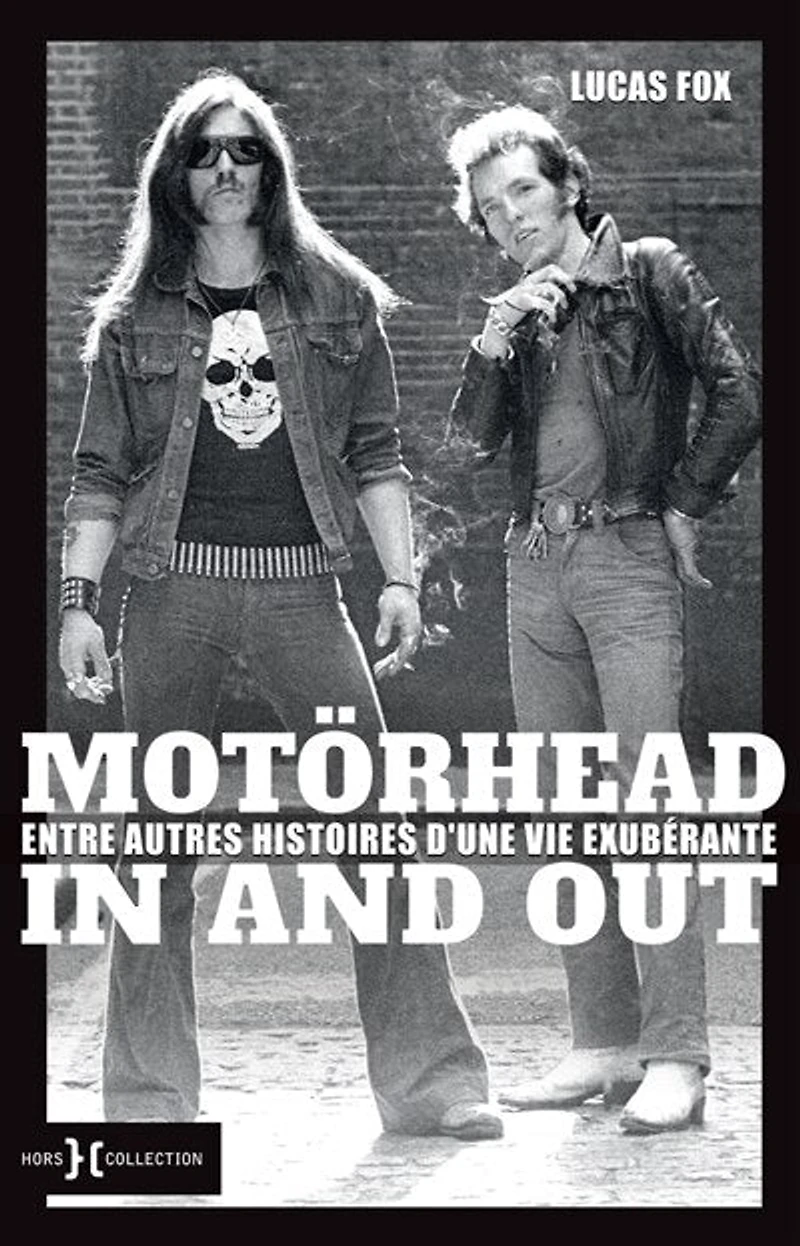 Motörhead and out: entre autres histoires d'une vie exubérante