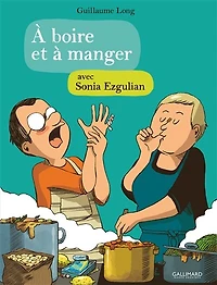 à boire et manger avec Sonia Ezgulian