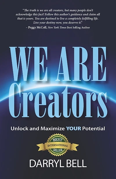 We Are Creators: Unlock and Maximize YOUR Potential