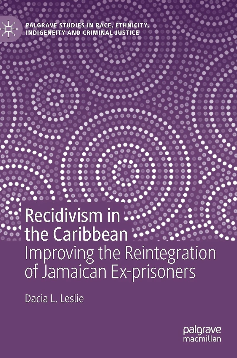 Recidivism the Caribbean: Improving Reintegration of Jamaican Ex-prisoners