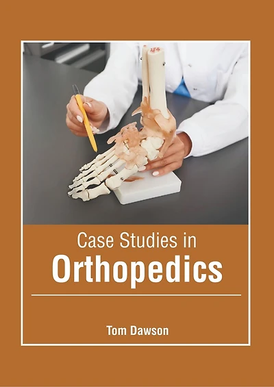 Case Studies in Orthopedics
