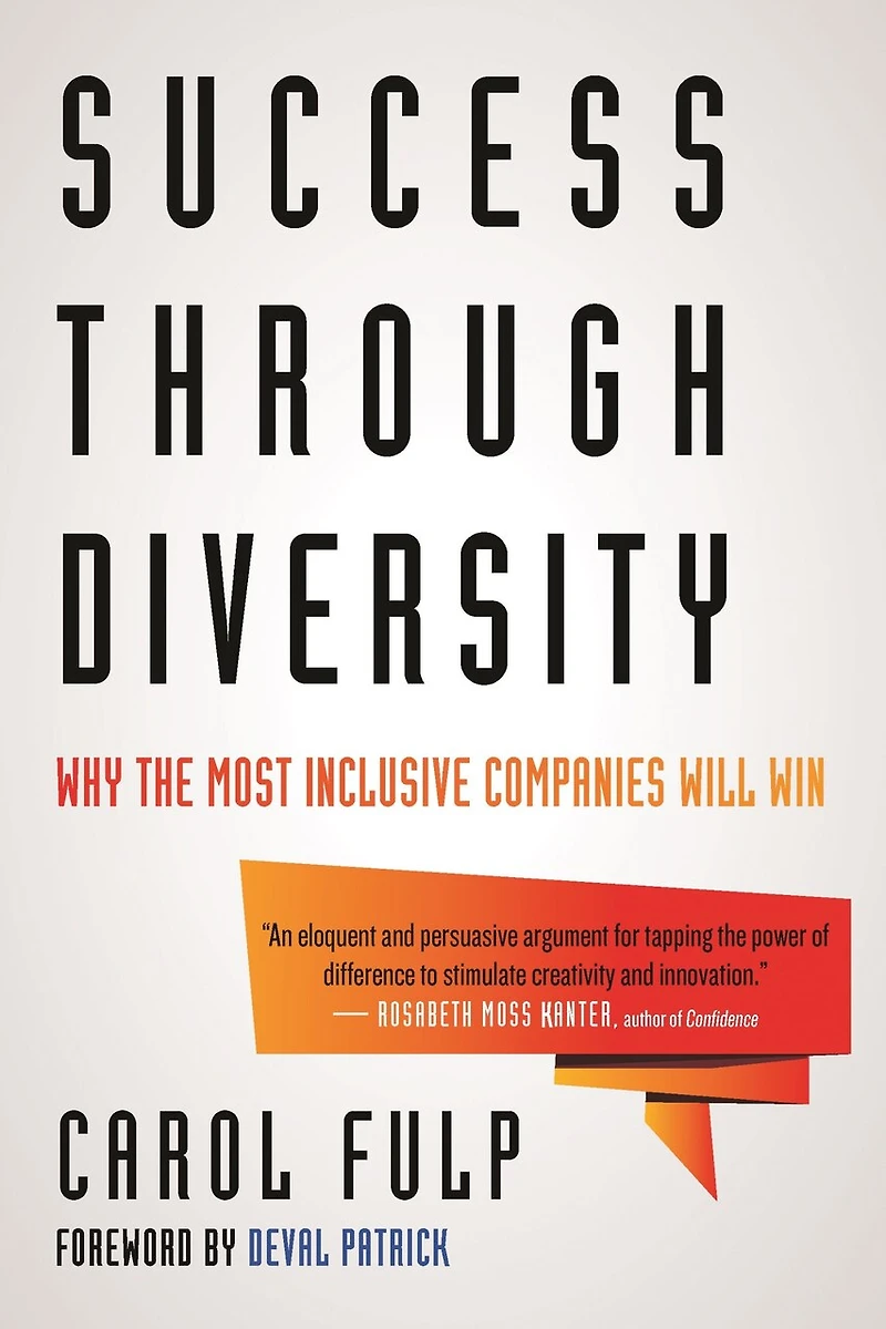 Success Through Diversity: Why The Most Inclusive Companies Will Win