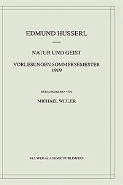 Natur Und Geist: Vorlesungen Sommersemester 1919