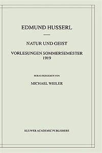 Natur Und Geist: Vorlesungen Sommersemester 1919