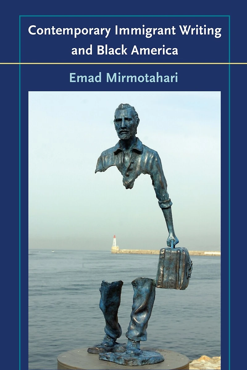 Contemporary Immigrant Writing and Black America