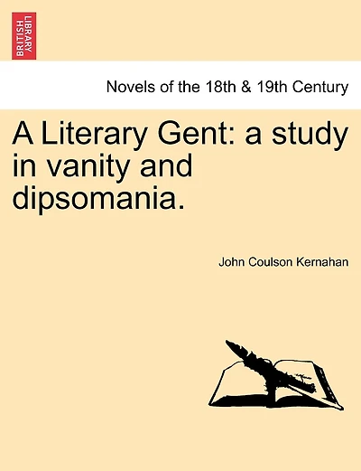 A Literary Gent: A Study In Vanity And Dipsomania.