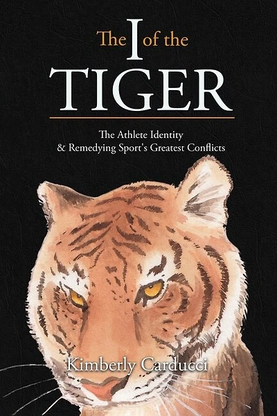 The I Of The Tiger: The Athlete Identity And Remedying Sport's Greatest Conflicts