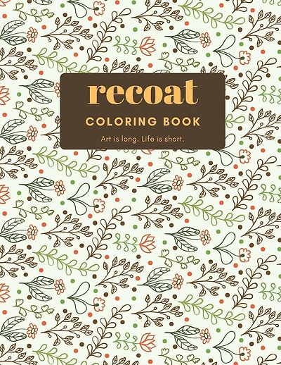 Coloring book: Art is long. Life is short.