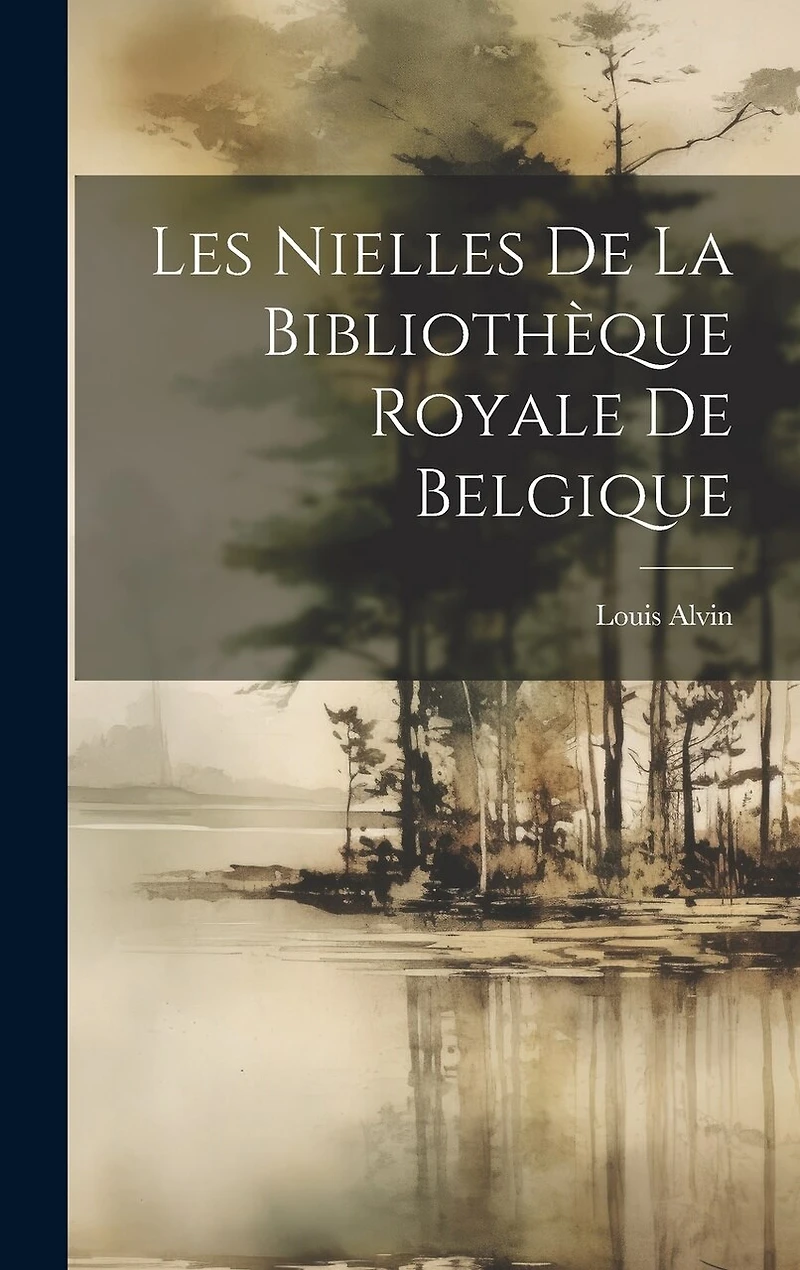 Les Nielles De La Bibliothèque Royale De Belgique