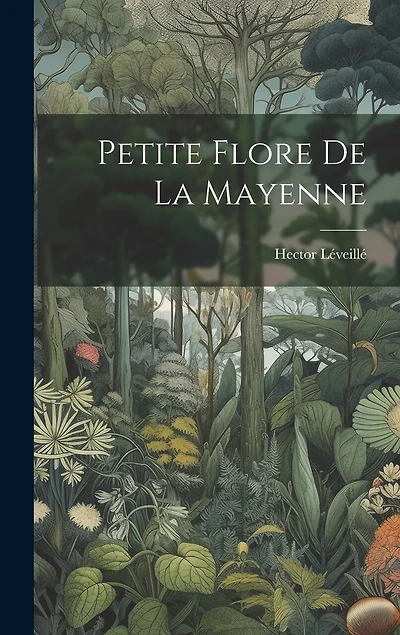Petite Flore De La Mayenne