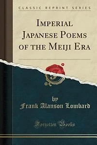 Imperial Japanese Poems of the Meiji Era