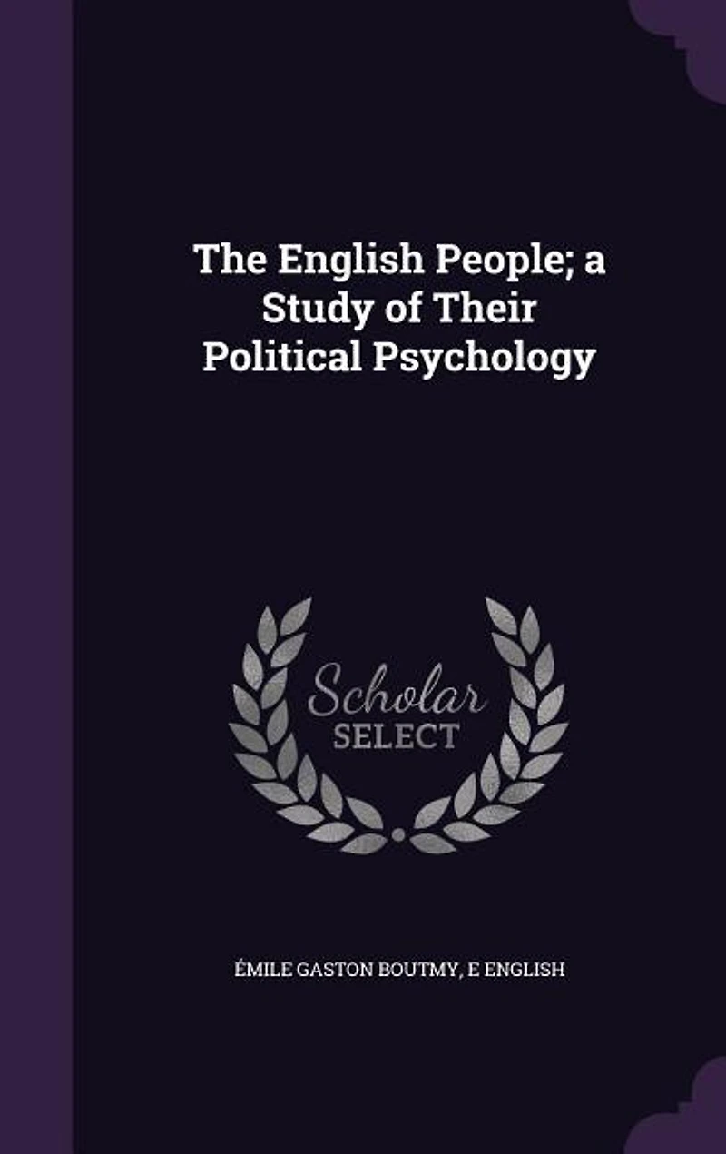 The English People; a Study of Their Political Psychology