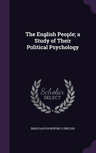 The English People; a Study of Their Political Psychology