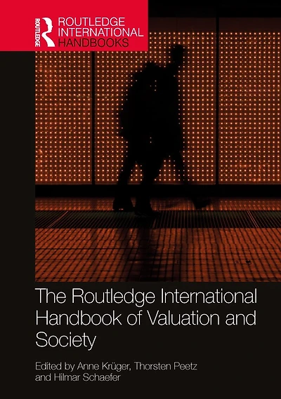 The Routledge International Handbook of Valuation and Society