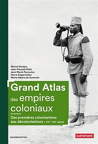Les empires coloniaux: des premières colonisations aux décolonisations, XVe-XXIe siècle
