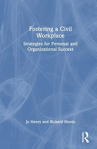 Fostering a Civil Workplace: Strategies for Personal and Organizational Success