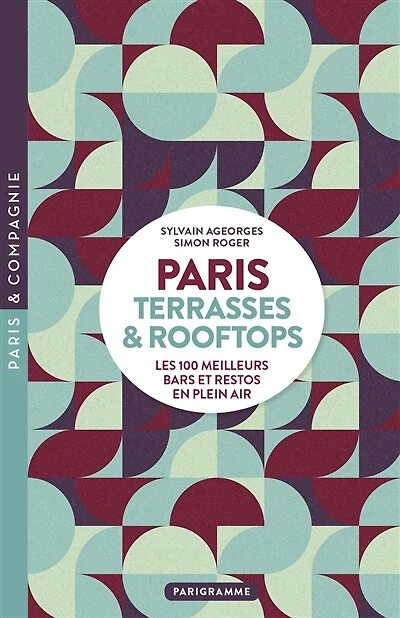 Paris: terrasses & rooftops