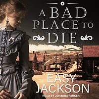 A Bad Place to Die Lib/E