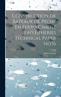 Construction De Bateaux De Peche En Ferro Ciment Fao Fisheries Technical Paper No76