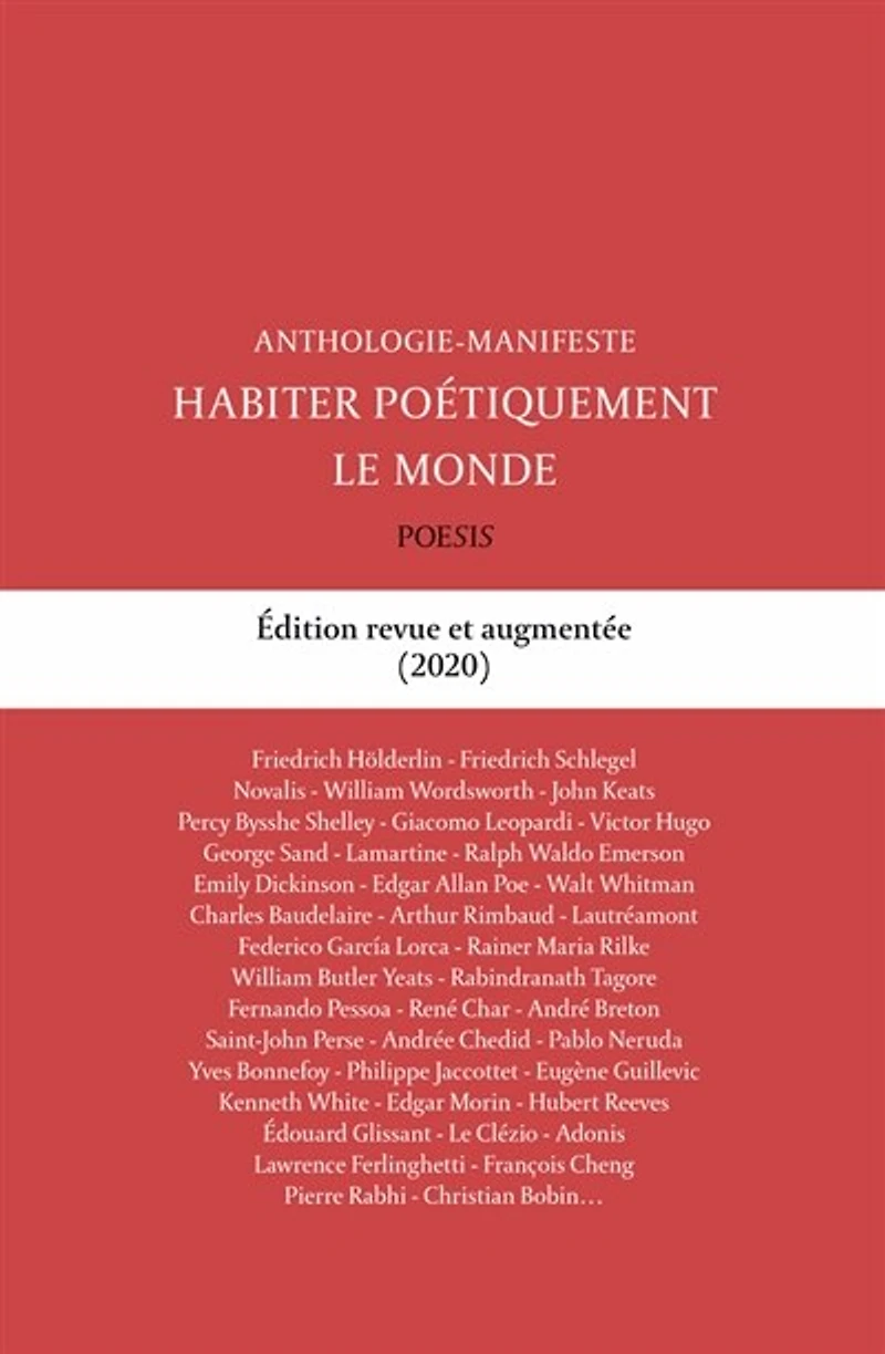 Habiter poétiquement le monde: anthologie-manifeste