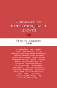 Habiter poétiquement le monde: anthologie-manifeste