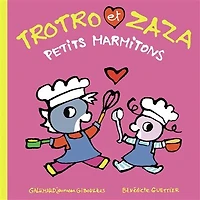 Trotro et Zaza petits marmitons