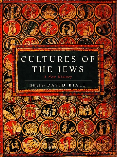 Cultures of the Jews, Volume 1: Mediterranean Origins (National Jewish Book Award)