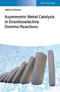Asymmetric Metal Catalysis Enantioselective Domino Reactions