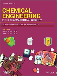 Chemical Engineering the Pharmaceutical Industry: Active Ingredients