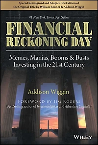 Financial Reckoning Day: Memes, Manias, Booms & Busts ... Investing the 21st Century