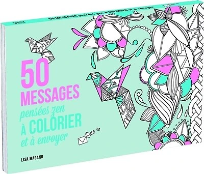 50 messages: pensées zen à colorier et à envoyer