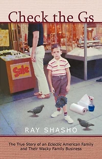 Check The Gs: True Story Of An Eclectic American Family And Their Wacky Business
