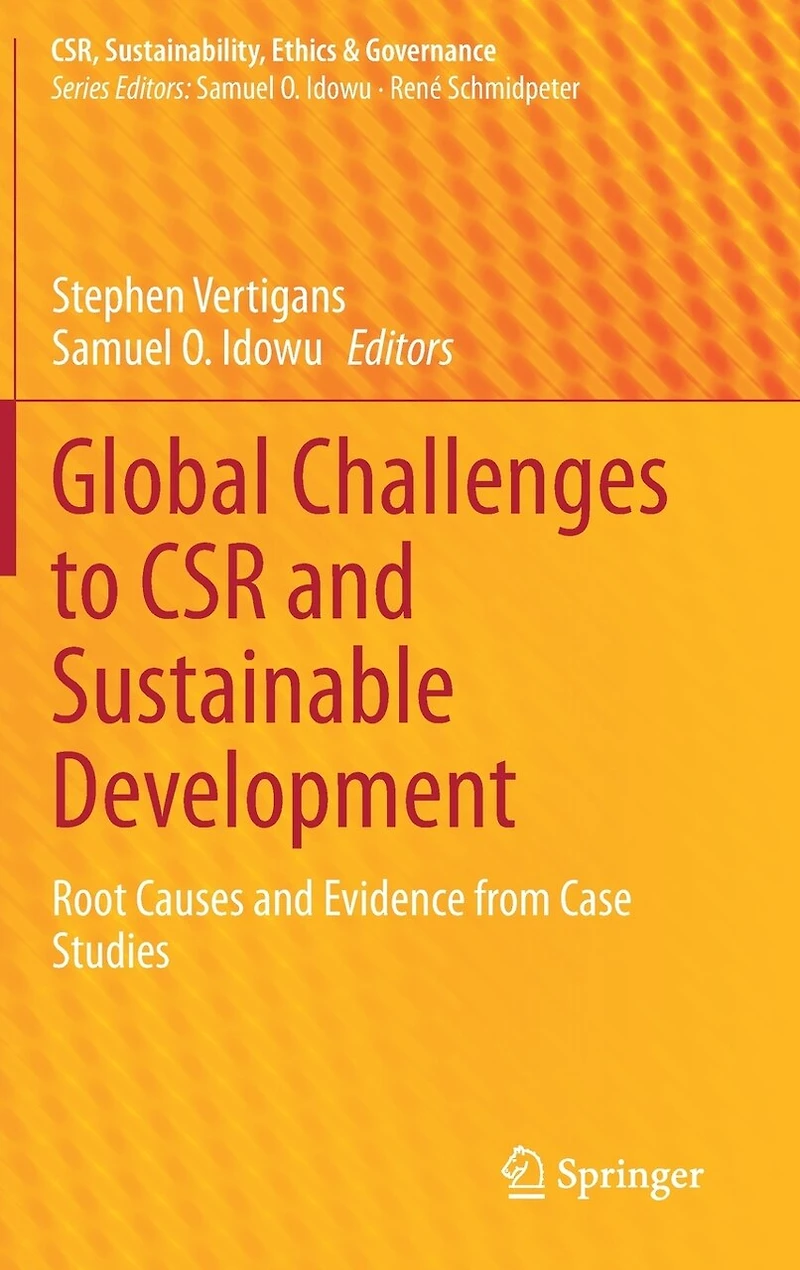 Global Challenges to CSR and Sustainable Development: Root Causes Evidence from Case Studies