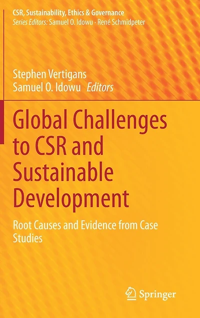 Global Challenges to CSR and Sustainable Development: Root Causes Evidence from Case Studies