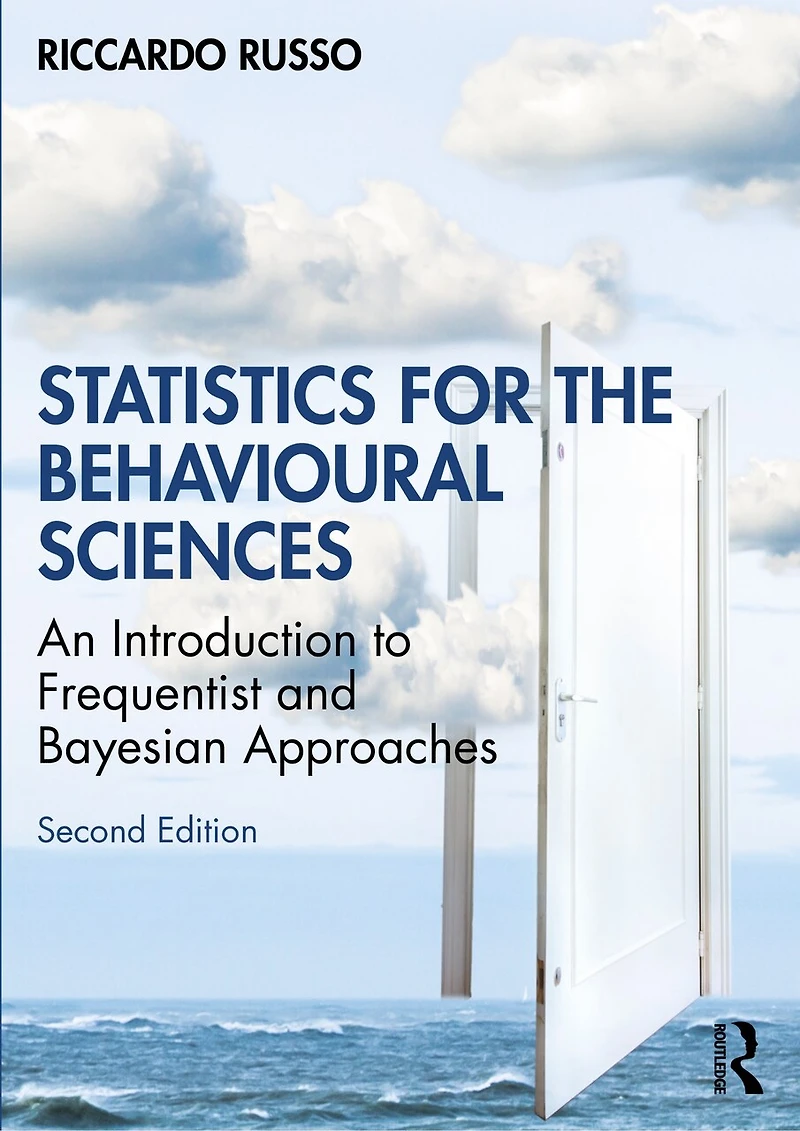Statistics for the Behavioural Sciences: An Introduction to Frequentist and Bayesian Approaches