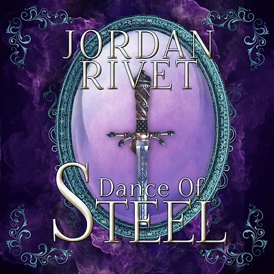 Dance of Steel Lib/E