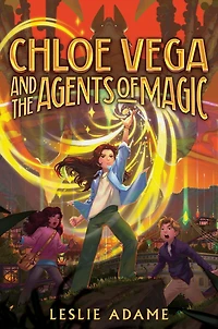 Chloe Vega and the Agents of Magic