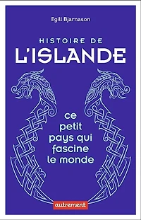 Histoire de l'Islande: ce petit pays qui fascine le monde